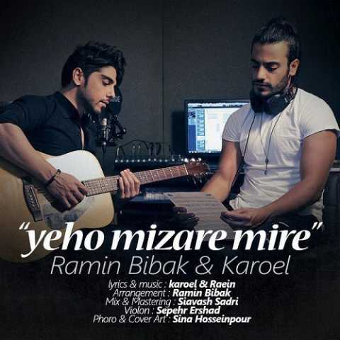 Ramin Bibak & Karoel Yeho Mizare Mire
